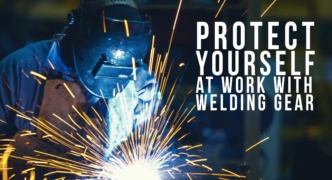 Protect Yourself at Work With Welding Gear Header