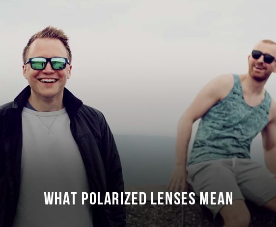 What Polarized Lenses Mean?