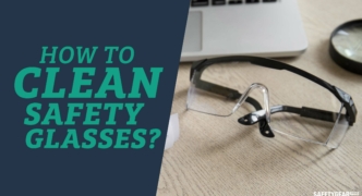 How to clean safety glasses Header