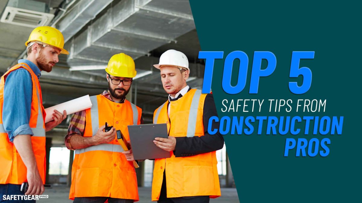 Staying Safe on the Construction Site Safety Gear Pro