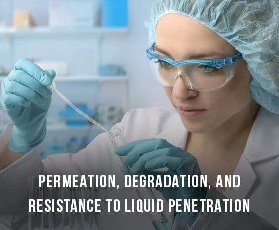 Permeation, Degradation, and Resistance to Liquid Penetration Feature 1