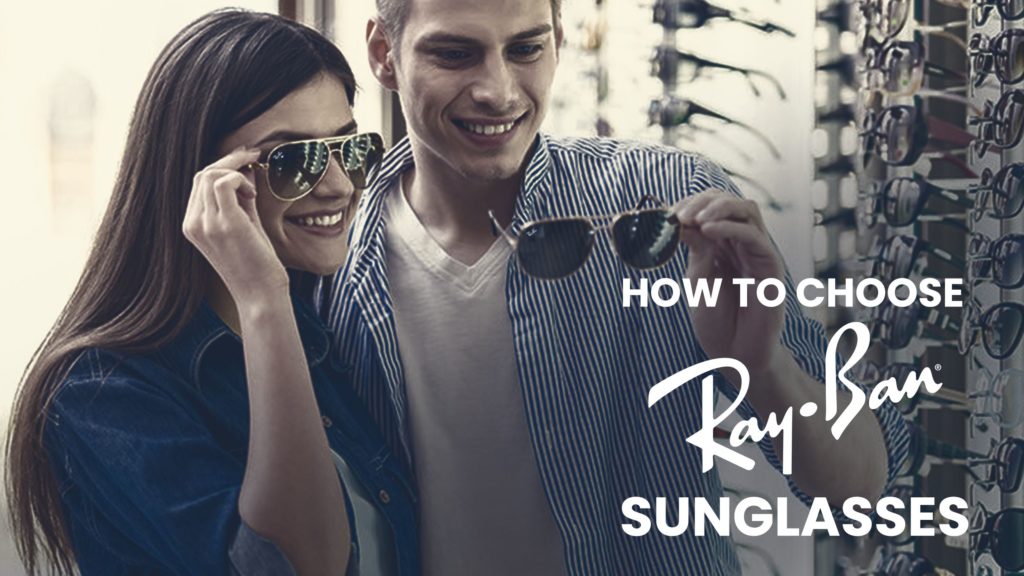 Choosing Ray Ban Sunglasses Header