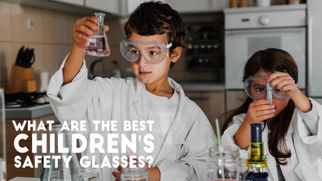 How To Find the Best Children's Safety Glasses Header