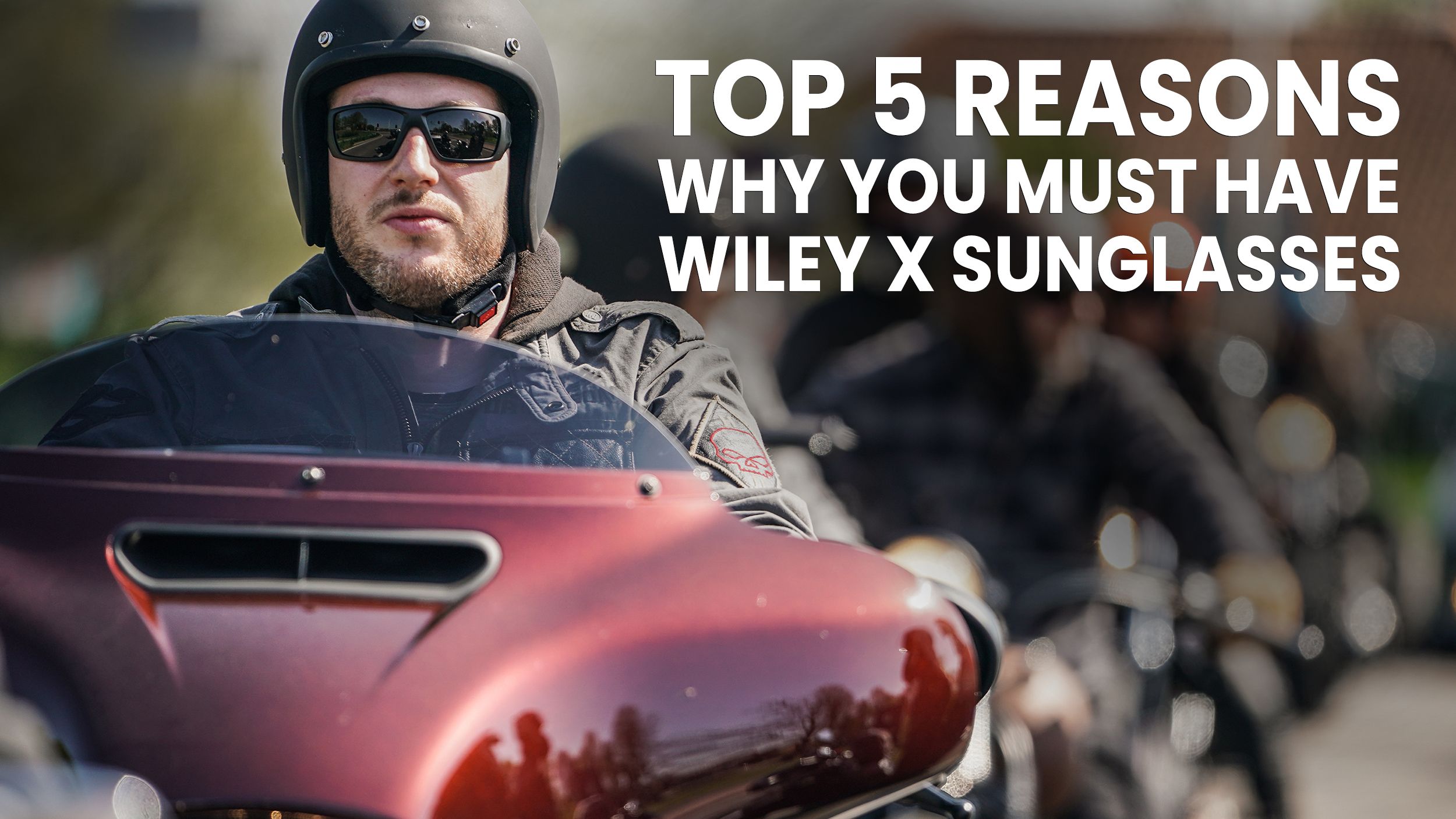 5 Reasons Why Wiley X Sunglasses Are a Must-Have Header