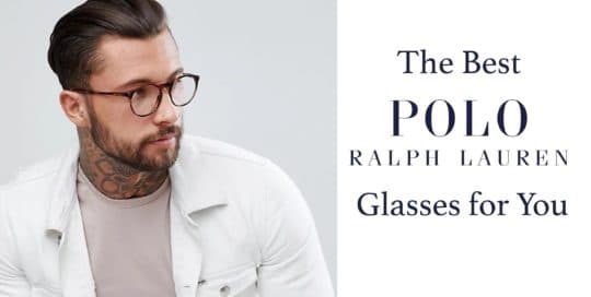 The Best Polo Ralph Lauren Glasses for You Header