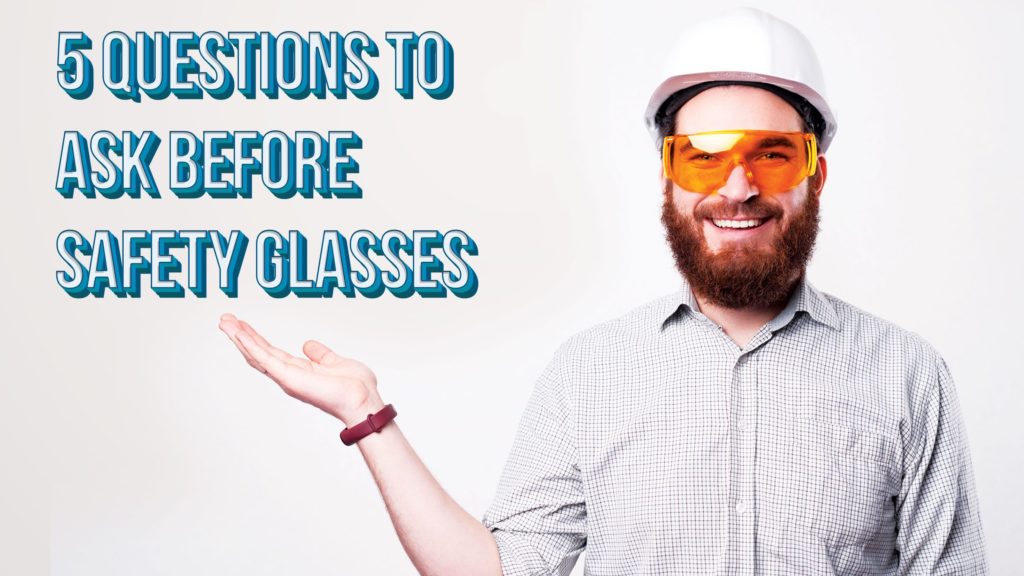 5 Considerations Before Purchasing the Best Safety Glasses Header