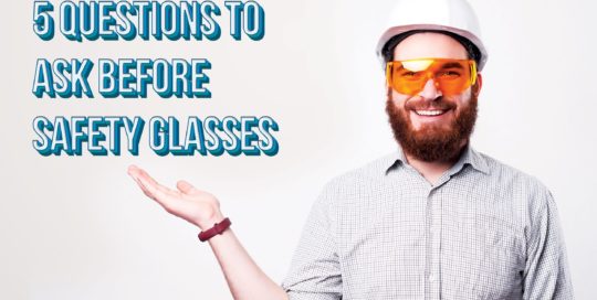 5 Considerations Before Purchasing the Best Safety Glasses Header