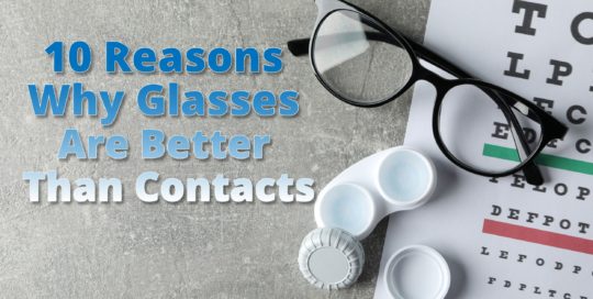 The 10 Ways Glasses Win Over Contact Lenses Header