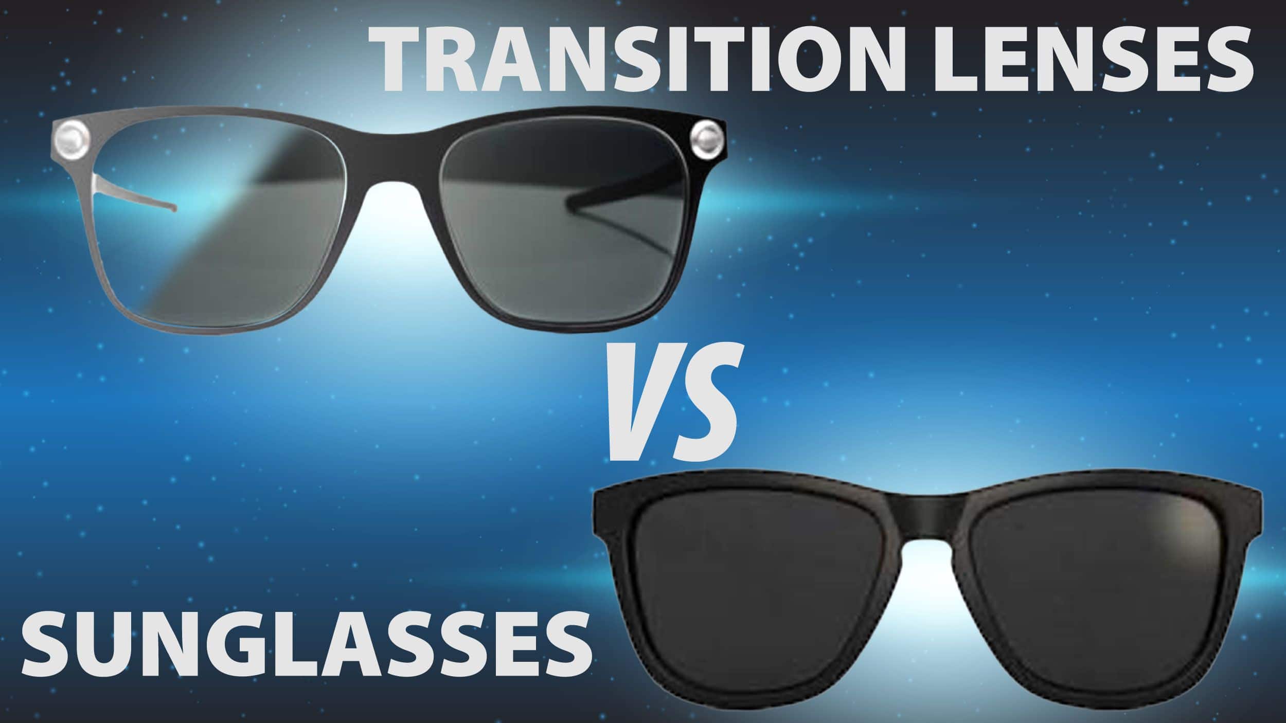 The Pros and Cons of Transition Lenses vs. Sunglasses Header
