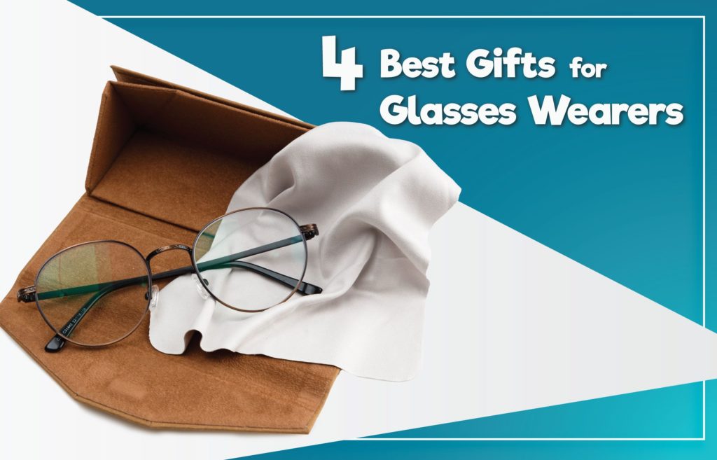 Top 4 Gifts for the Glasses Wearers in Your Life Header
