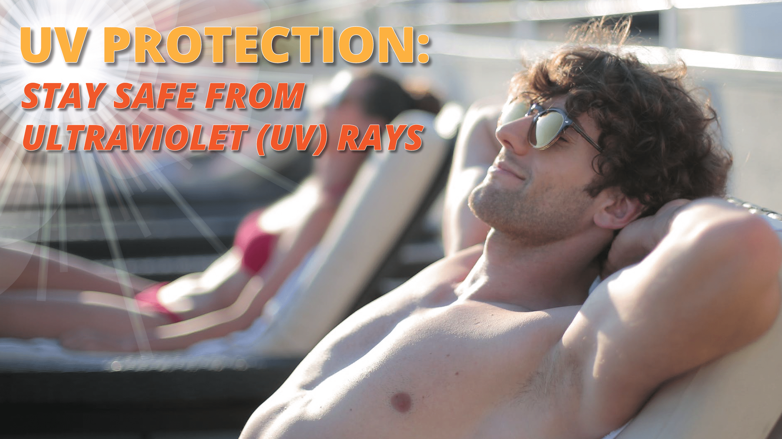 How to Stay Safe From UV Radiation Header