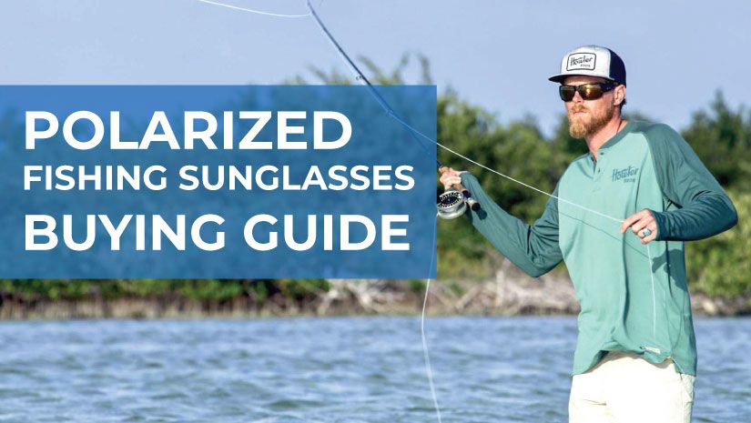 A Comprehensive Guide To Select the Best Fishing Sunglasses Header