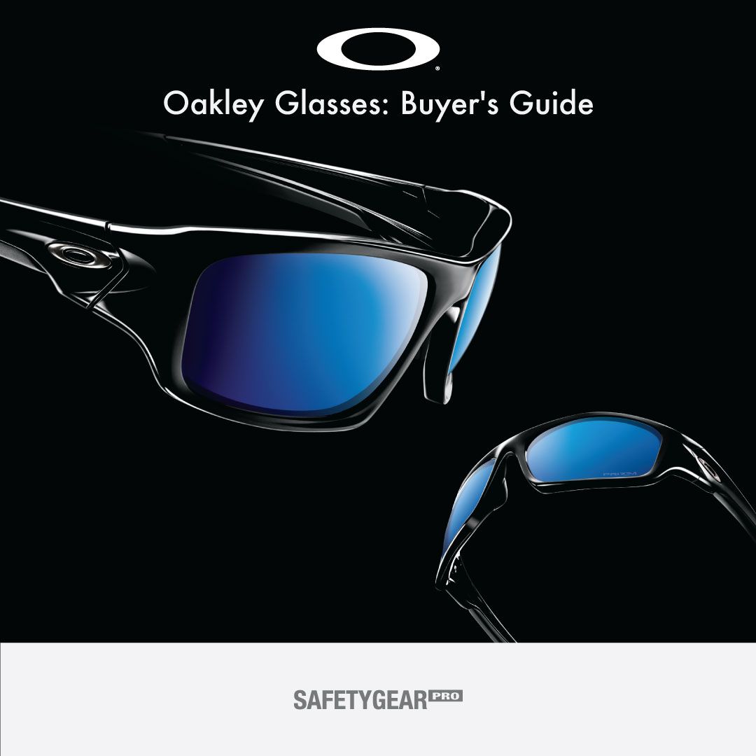 Oakley Glasses Guide (Infographic) | Safety Gear Pro