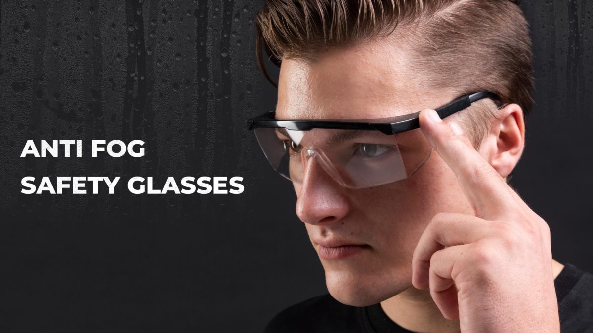 Anti Fog Safety Glasses | Safety Gear Pro