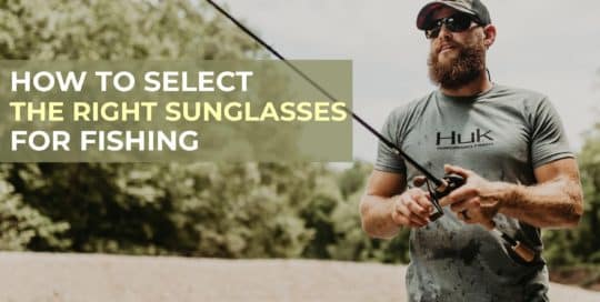 How to Select the Right Sunglasses for Fishing Header