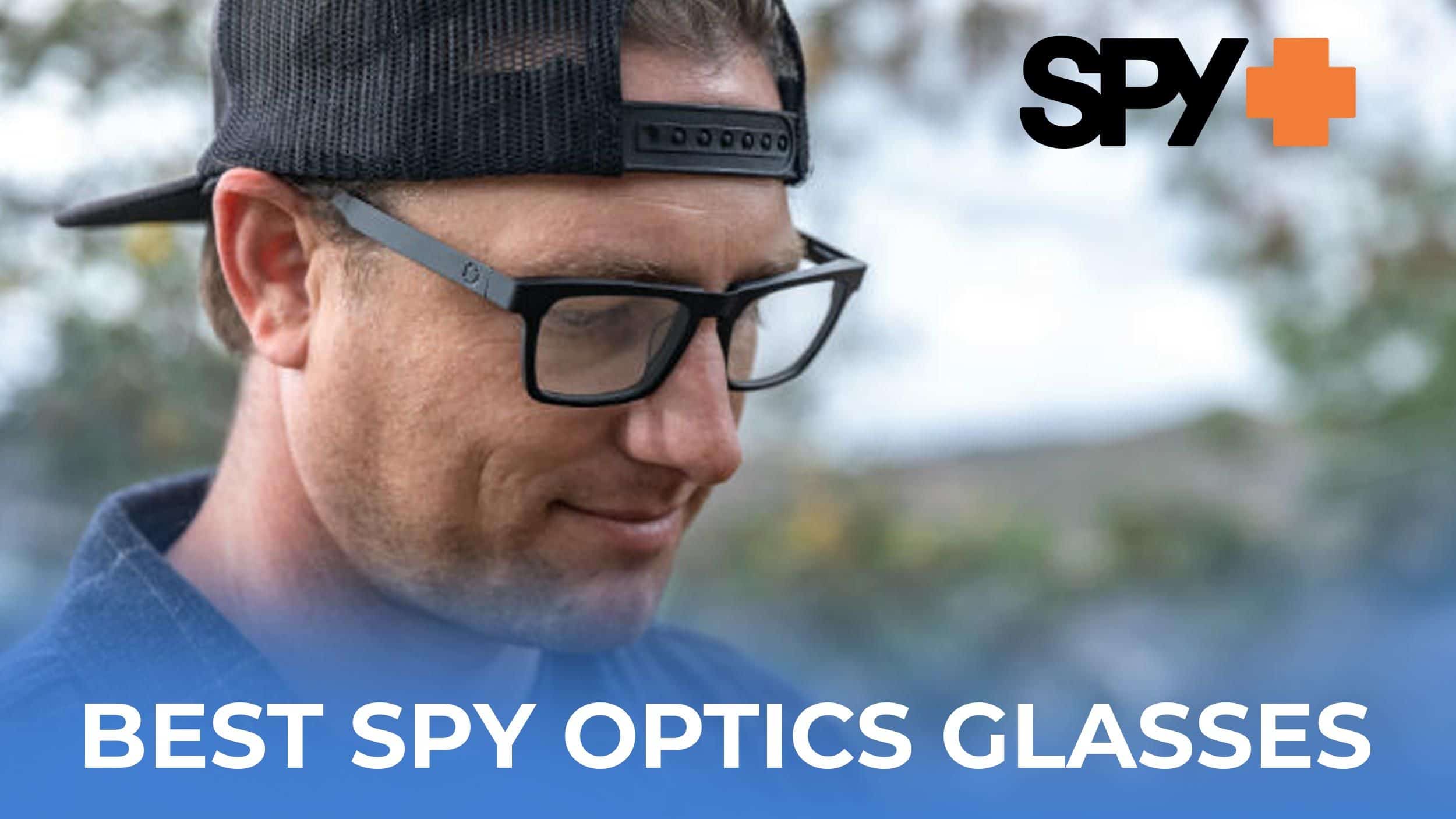 The Best Spy Optic Glasses Header