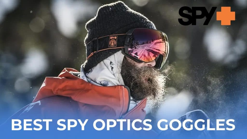 The Best Spy Optic Goggles Header
