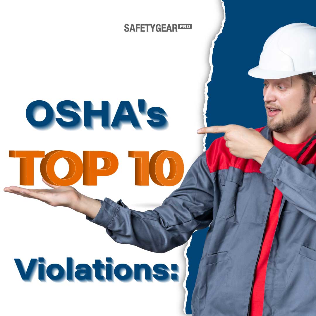 10 Most Common OSHA Violations Safety Gear Pro
