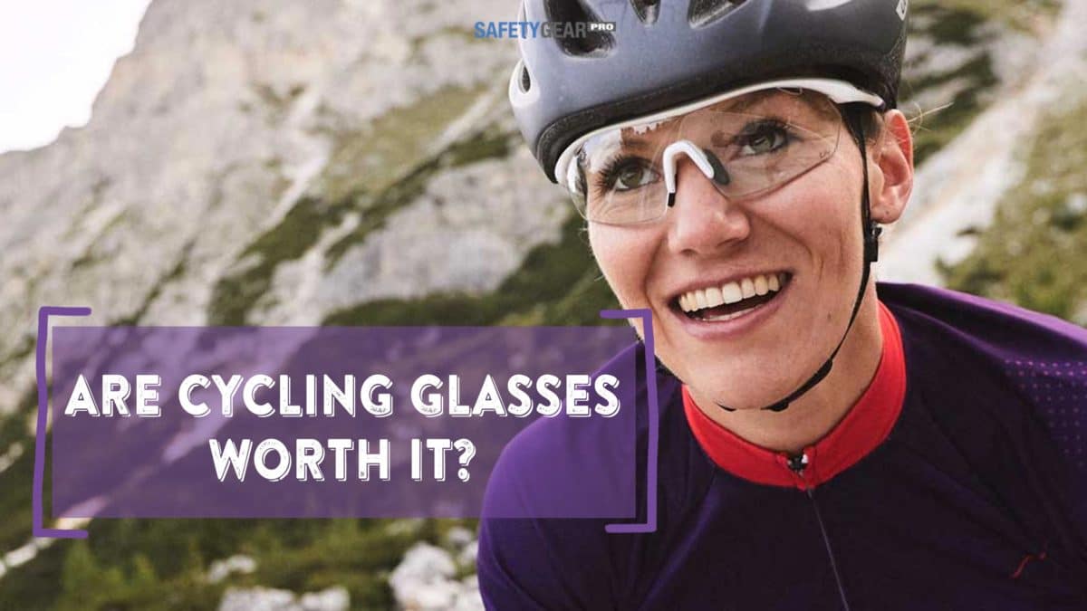 Add Cycling Glasses to Your Gear Bag Safety Gear Pro