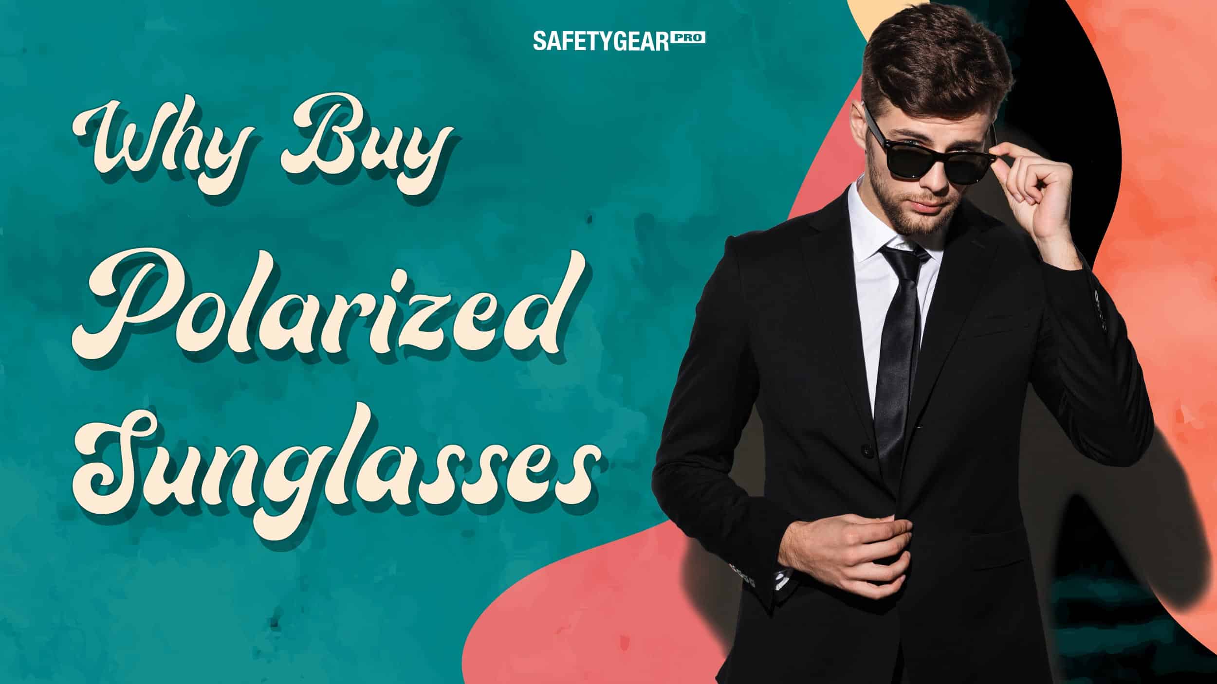 Why You Should Buy Polarized Sunglasses Header