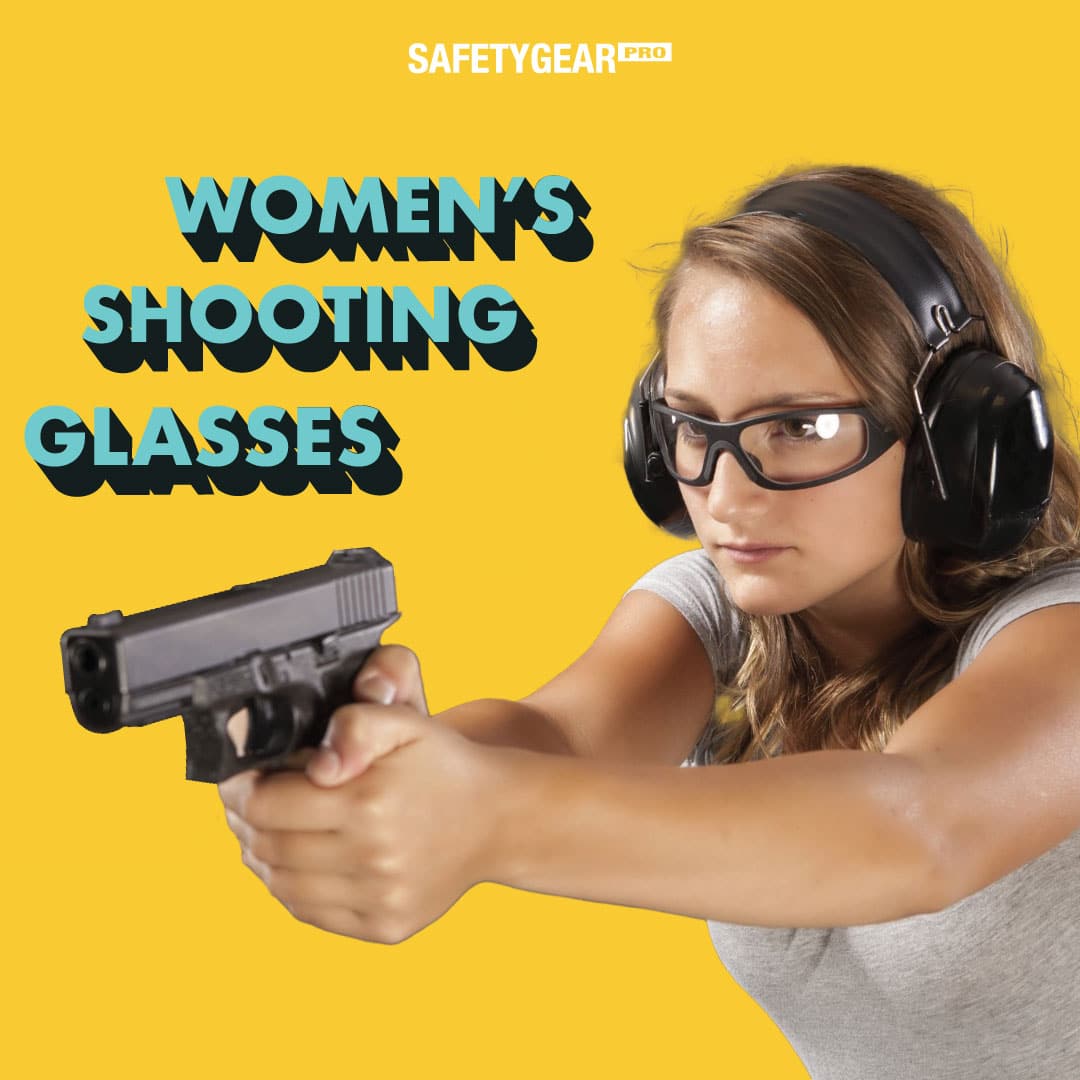 Find the Best Women's Shooting Glasses Safety Gear Pro