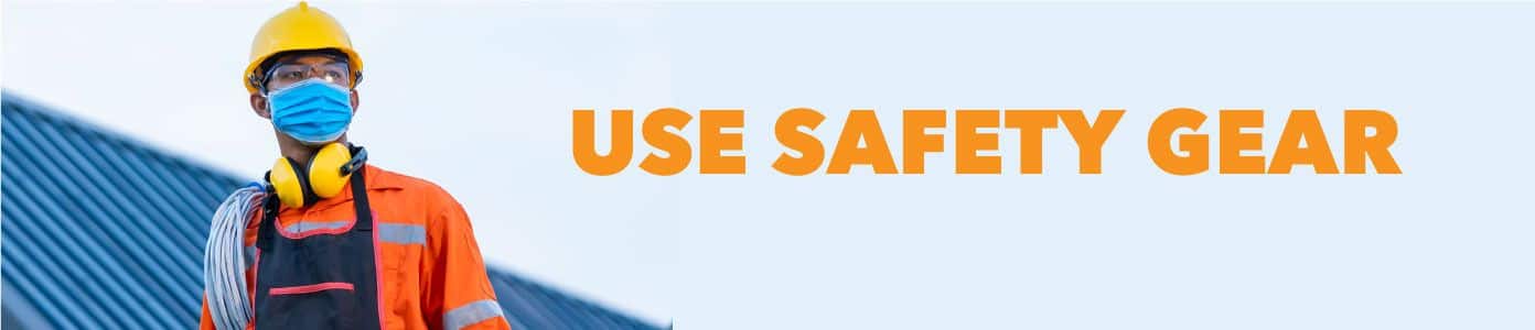 use safety gear - improving construction site safety